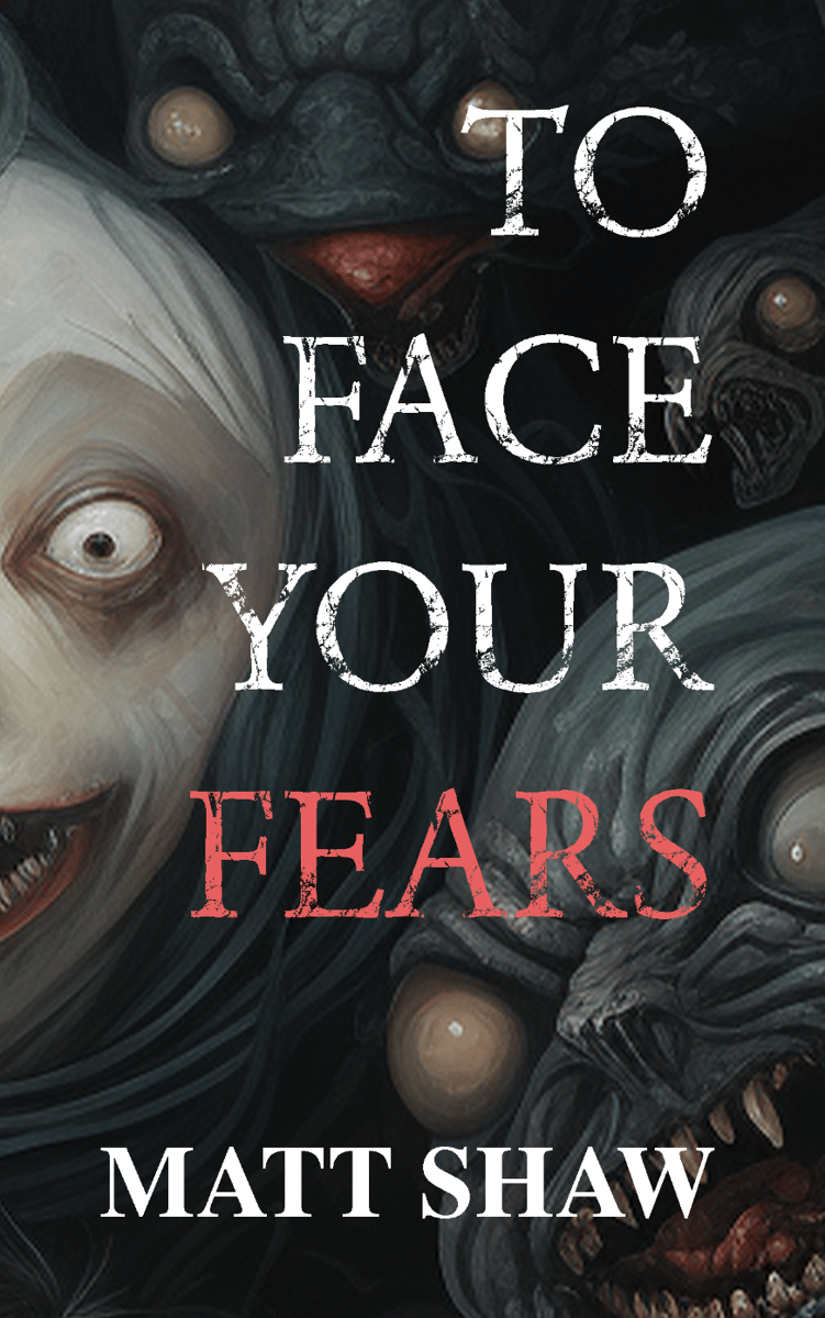 TO FACE YOUR FEARS SIGNED PAPERBACK Matt Shaw